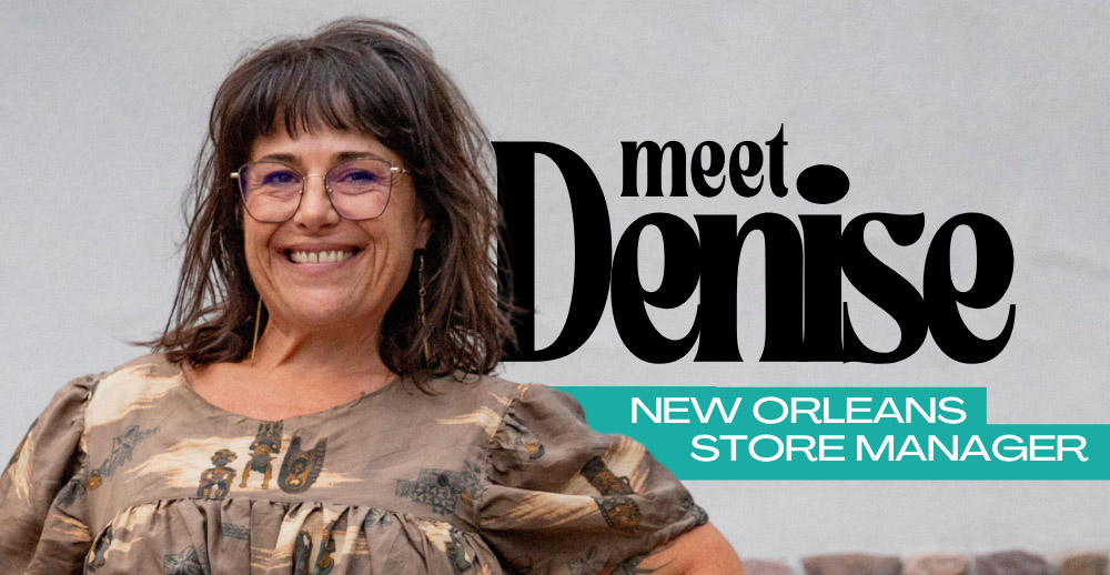 Text reading "Met Denise New Orleans Store Manager" over a photo of Denise smiling